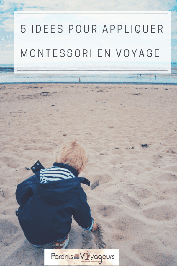 5 idées pour appliquer montessori en voyage