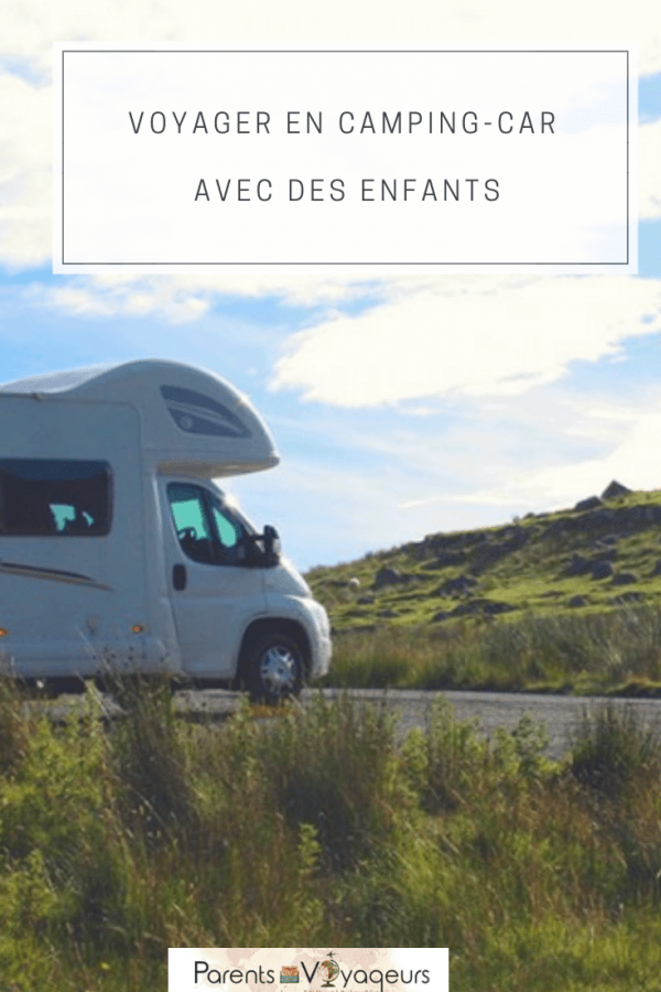 VACANCE EN FAMILLE EN CAMPING CAR - VOYAGER EN CAMPING-CAR AVEC DES ENFANTS