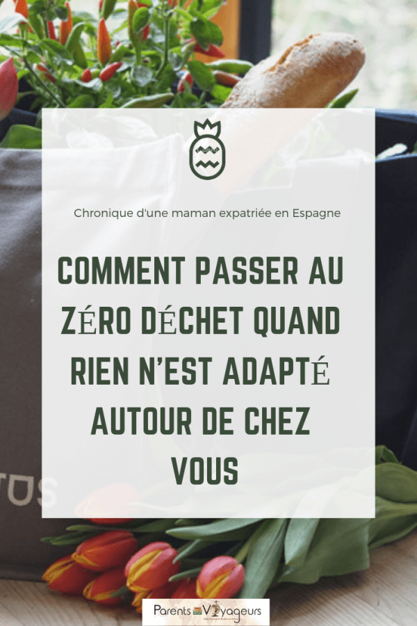 Comment passer au zéro déchet quand rien n'est adapté autour de chez vous