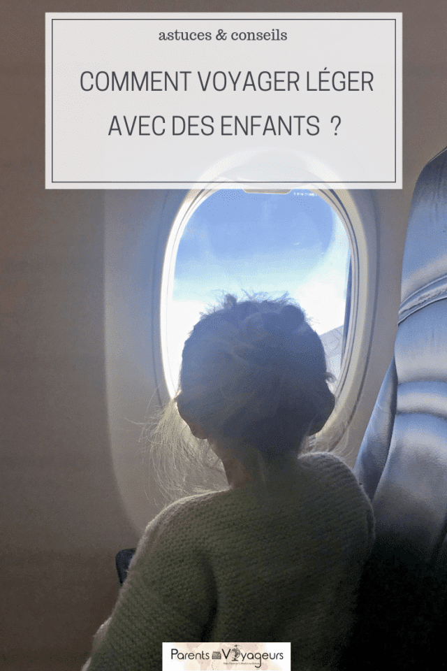 Comment voyager léger avec des enfants ? mes astuces pour optimiser vos bagages !