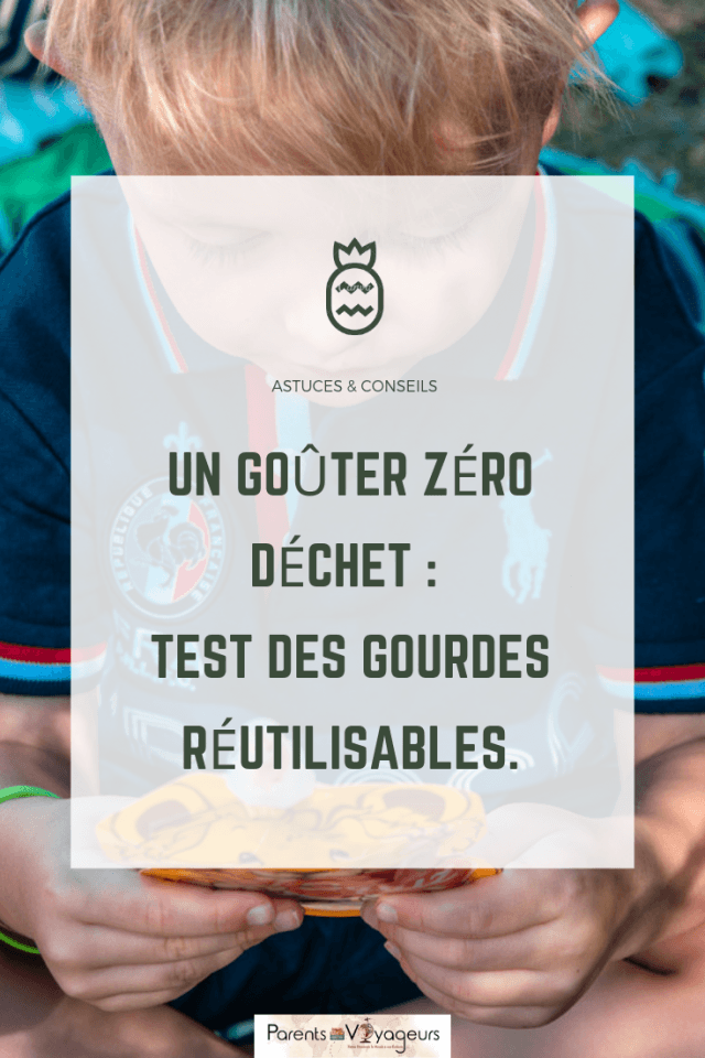 Un goûter zéro déchet : test des gourdes réutilisables.