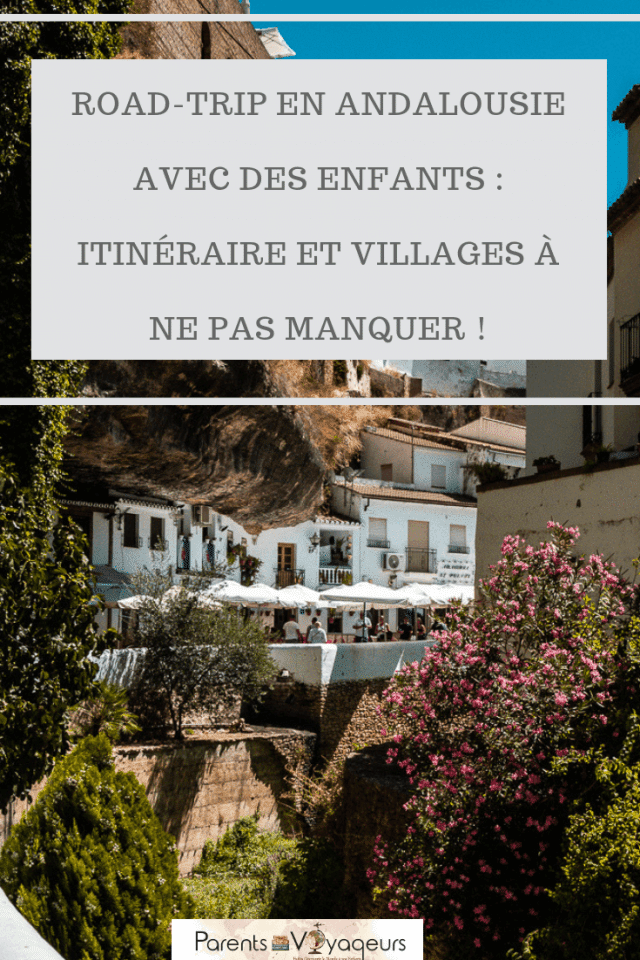 Road-trip en Andalousie avec des enfants : Itinéraire et villages à ne pas manquer !