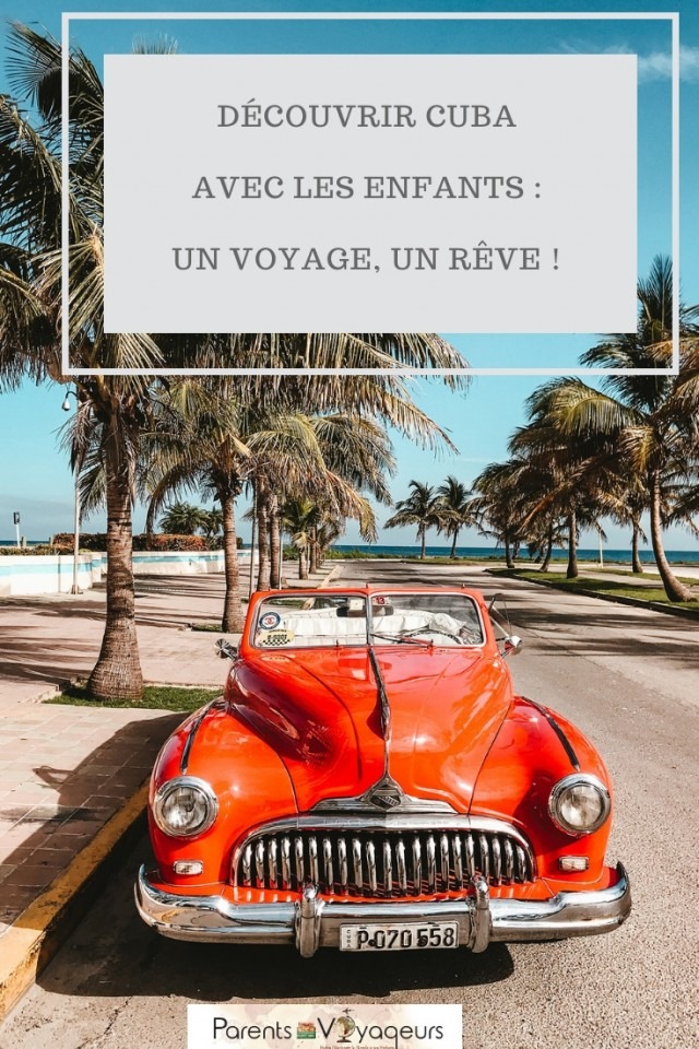 Visiter Cuba avec les enfants, un rêve