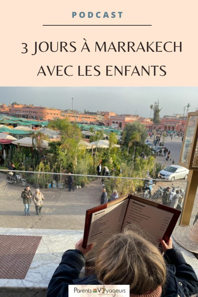 3 jours à marrakech avec les enfants