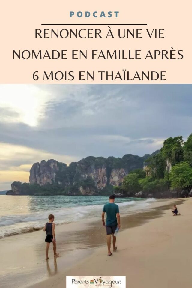 renoncer a une vie nomade en famille après 6 mois en Thaïlande