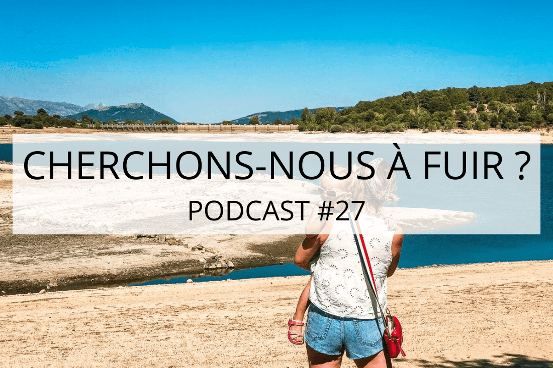 reflexions sur le voyage 13 min Parents-voyageurs-Blog & podcast