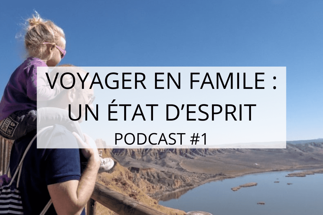 reflexions sur le voyage 16 min Parents-voyageurs-Blog & podcast